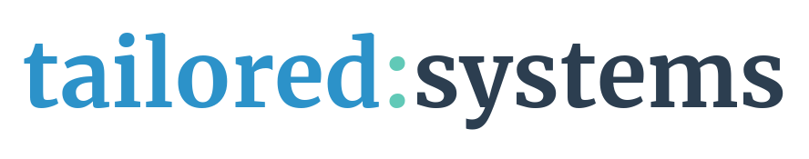 Tailored systems